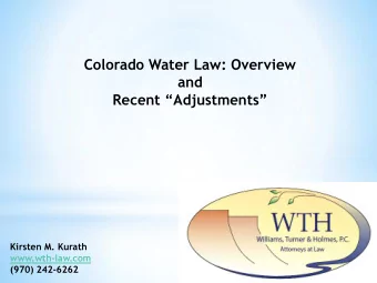 and Recent Adjustments  Kirsten M. Kurath  www.wth-law.com  (970) 242-6262  80% Precipitation
