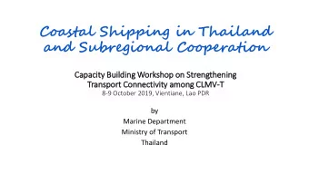 Coastal Shipping in Thailand  and Subregional Cooperation  Ca  Capacit  ity Bu  Build  ildin  ing