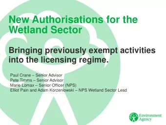 Wetland Sector  Bringing previously exempt activities  into the licensing regime. Paul Crane