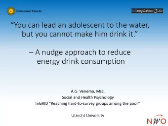 You can lead an adolescent to the water,  but you cannot make him drink it.   A nudge