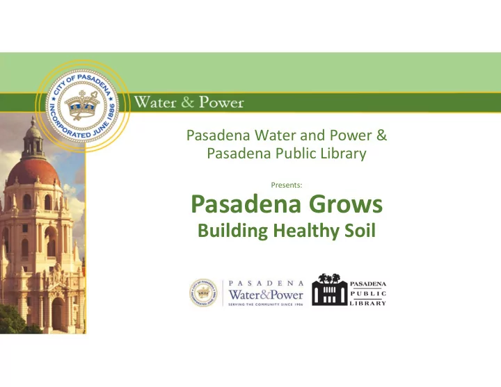 pasadena grows