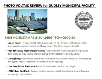 PHOTO VOLTAIC REVIEW for DUDLEY MUNICIPAL FACILITY EXISTING SUSTAINABLE BUILDING TECHNOLOGIES