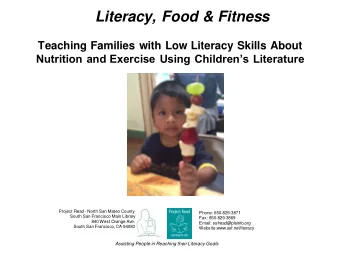 Literacy, Food &amp; Fitness  Teaching Families with Low Literacy Skills About  Nutrition and