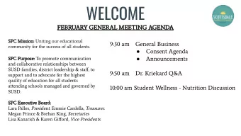 WELCOME  FEBRUARY GENERAL MEETING AGENDA  SPC Mission: Uniting our educational  9:30 am  General