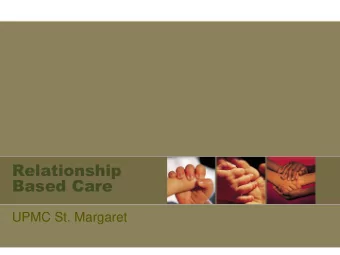 Based Care  UPMC St. Margaret  Caring Theories  What is caring?  What does it look like in