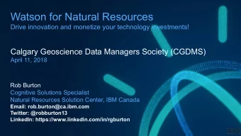 Watson for Natural Resources  Drive innovation and monetize your technology investments!  Calgary