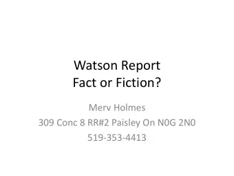 Fact or Fiction?  Merv Holmes  309 Conc 8 RR#2 Paisley On N0G 2N0  519-353-4413  An Alternate Plan