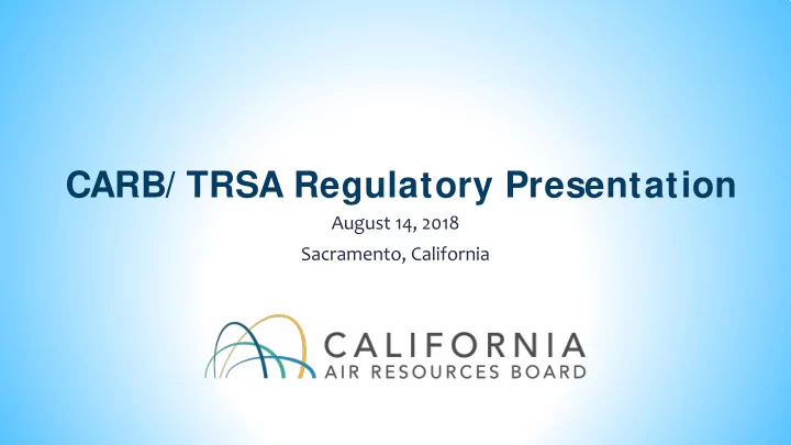 carb trsa regulatory presentation