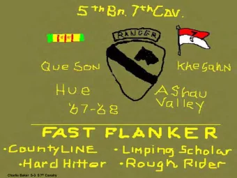 Charlie Baker  S-3  5/7 th Cavalry  Que Son Valley: Home of 2d NVA Div  Fall of 1967: 3d Bde