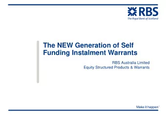 The NEW Generation of Self  Funding Instalment Warrants  RBS Australia Limited  Equity Structured