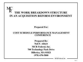 M  C  R  THE WORK BREAKDOWN STRUCTURE  IN AN ACQUISITION REFORM ENVIRONMENT  Prepared For:  COST