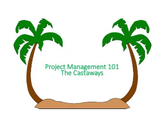 Pr  Project    Management    101    101    Th  The    Ca  Castaways  Schedule