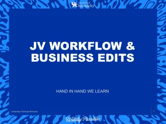 JV WORKFLOW &amp;  BUSINESS EDITS  HAND IN HAND WE LEARN  1  University Financial Services  JV