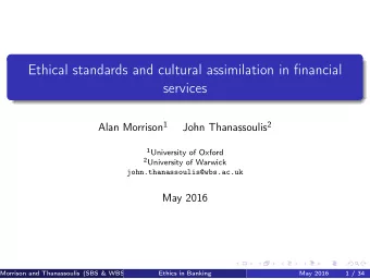 Ethical standards and cultural assimilation in financial  services Alan Morrison 1 John