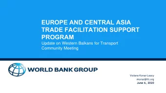 TRADE FACILITATION SUPPORT  PROGRAM  Update on Western Balkans for Transport  Community Meeting