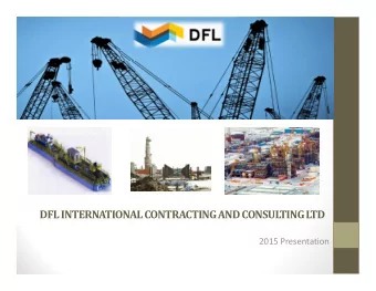 DFL INTERNATIONAL CONTRACTING AND CONSUL  TING L  TD  2015 Presentation  Introduction  Safety