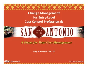 Change Management for Entry  Level Cost Control Professionals Greg Whiteside, CCE, EIT Greg