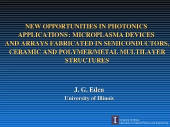 NEW OPPORTUNITIES IN PHOTONICS  NEW OPPORTUNITIES IN PHOTONICS APPLICATIONS  : MICROPLASMA DEVICES