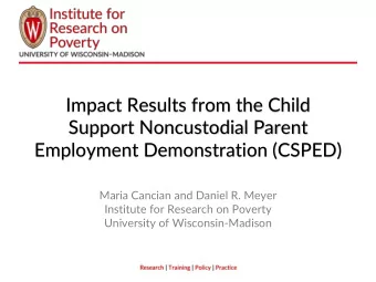 Impact Results from the Child  Support Noncustodial Parent  Employment Demonstration (CSPED)  Maria