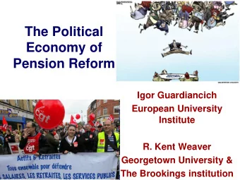 Pension Reform  Igor Guardiancich  European University  Institute  R. Kent Weaver  Georgetown
