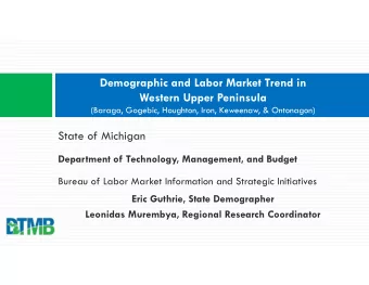Demographic and Labor Market Trend in  Western Upper Peninsula  (Baraga, Gogebic, Houghton, Iron,