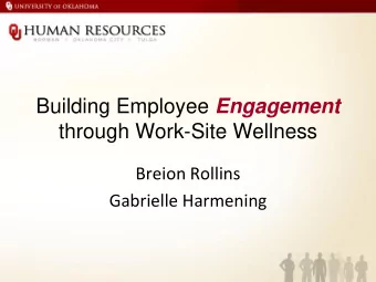 through Work-Site Wellness  Breion Rollins  Gabrielle Harmening  Wellness is Good Business