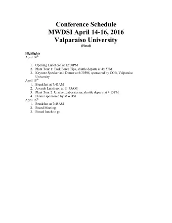 Conference Schedule  MWDSI April 14-16, 2016  Valparaiso University  (Final)  Highlights April 14