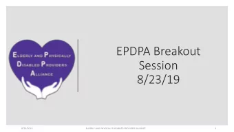 Session  8/23/19  8/23/2019  ELDERLY AND PHYSICALLY DISABLED PROVIDER ALLIANCE  1  Increase