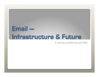 A service provided by Lane ESD  Lane ESD provides email services for the ESD  itself and 13