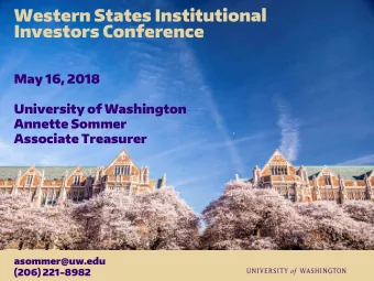 Western States Institutional  Investors Conference  May 16, 2018  University of Washington  Annette