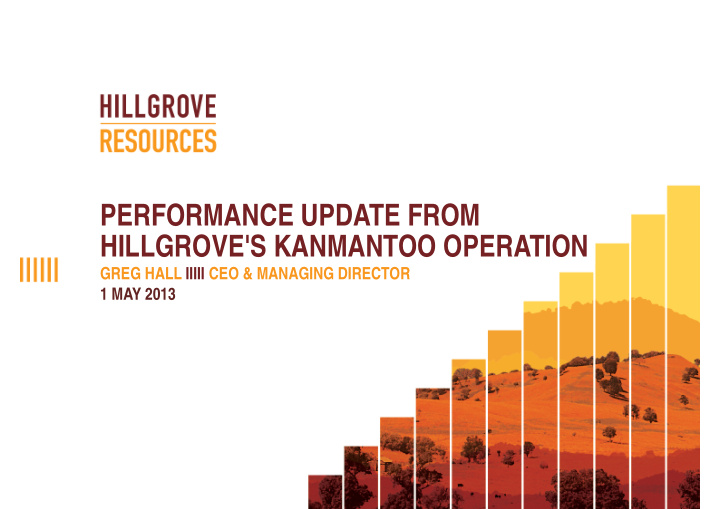 performance update from hillgrove s kanmantoo operation