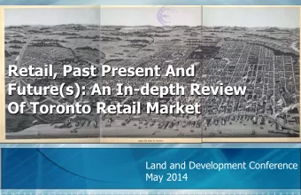 Future(s): An In-depth Review Of Toronto Retail Market  Land and Development Conference  May 2014