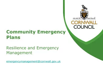 Plans  Resilience and Emergency  Management emergencymanagement@cornwall.gov.uk  Emergencies in