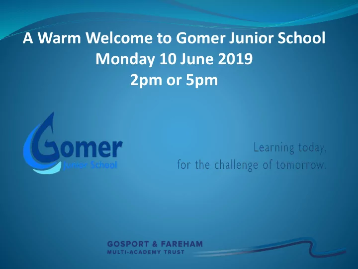 a warm welcome to gomer junior school