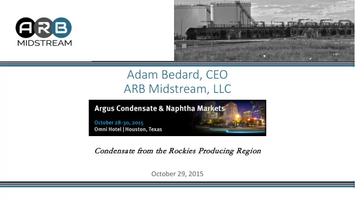 adam bedard ceo arb midstream llc