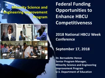 Federal Funding  Minority Science and  Opportunities to  Engineering Improvement  Enhance HBCU