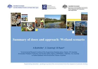 Summary of doses and approach: Wetland scenario A Bollhfer*, C Doering # , B Ryan &amp;  *