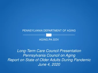 Report on State of Older Adults During Pandemic  June 4, 2020  The survey was circulated through