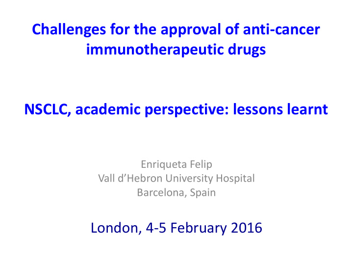 challenges for the approval of anti cancer