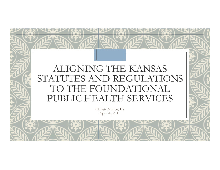 aligning the kansas statutes and regulations to the