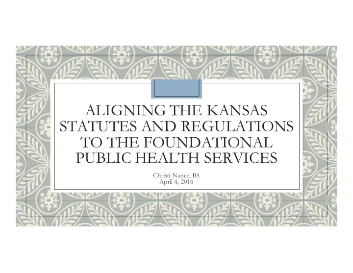 aligning the kansas statutes and regulations to the