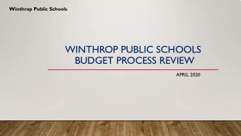 WINTHROP PUBLIC SCHOOLS  BUDGET PROCESS REVIEW  APRIL 2020  District Strategy  Budget