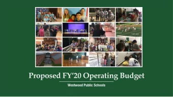 Proposed FY20 Operating Budget  Westwood Public Schools  FY20 budget was developed by the