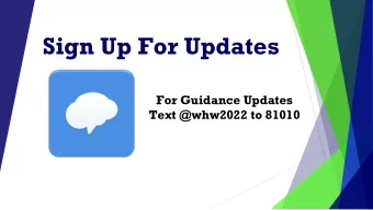 Sign Up For Updates  For Guidance Updates  Text @whw2022 to 81010  School Counseling Team    Ms.