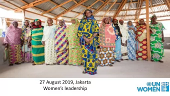 27 August 2019, Jakarta  Womens leadership  Wh  What we  e know:  In humanitarian and crisis