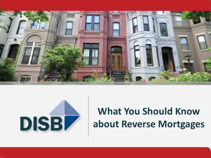 what you should know about reverse mortgages
