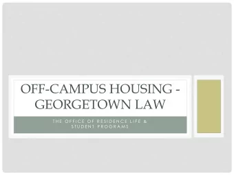 GEORGETOWN LAW  T H E  O F F I C E  O F  R E S I D E N C E  L I F E  &amp;  S T U D E N T  P R O G
