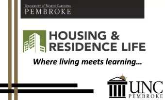 Where living meets learning  First Year Experience  (Freshmen Communities)  Belk, North, Oak,