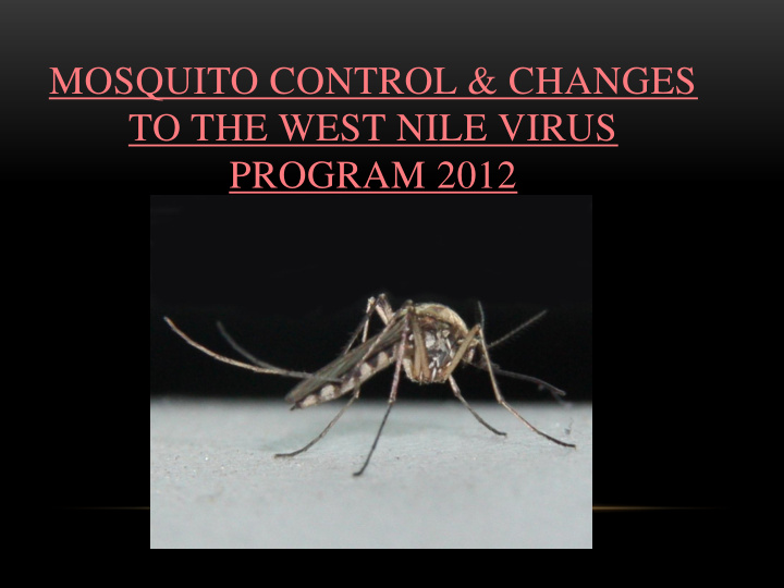 mosquito control amp changes to the west nile virus