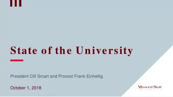 State of the University  President Clif Smart and Provost Frank Einhellig  October 1, 2018  Clif Sm